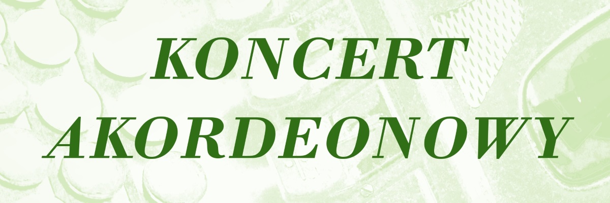 Koncert akordeonowy - zaproszenie