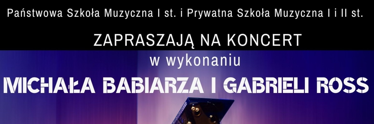 Koncert Michała Babiarza i Gabrieli Ross - zaproszenie