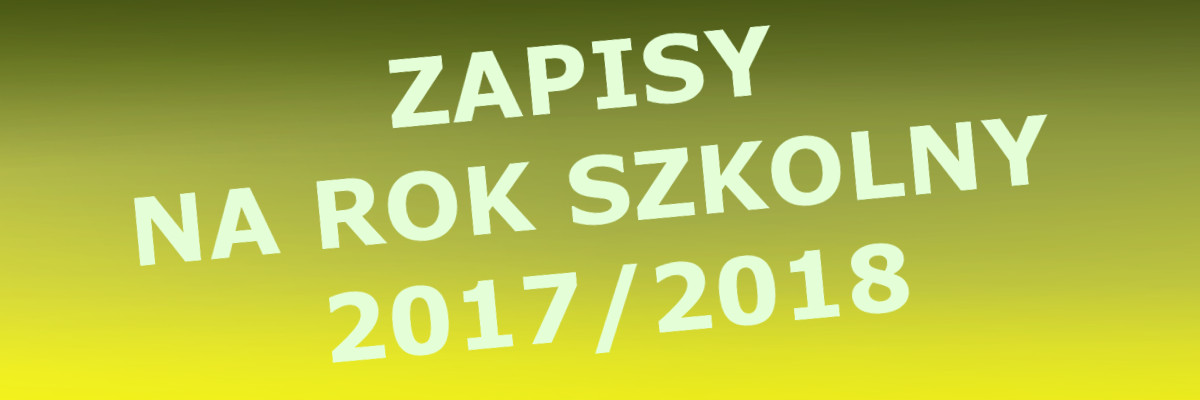 Zapisy na rok szkolny 2017/2018