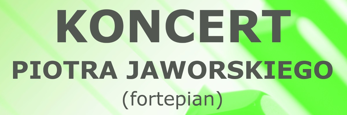 Koncert Piotra Jaworskiego - zaproszenie