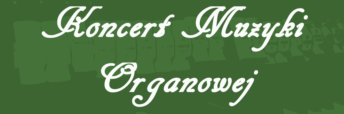 Koncerty organowe - zaproszenie