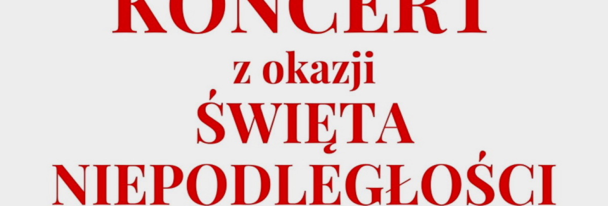 Koncert z okazji Święta Niepodległości