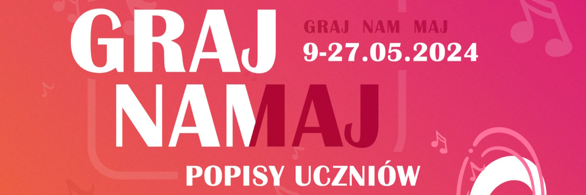 Graj Nam Maj - Popisy Uczniów
