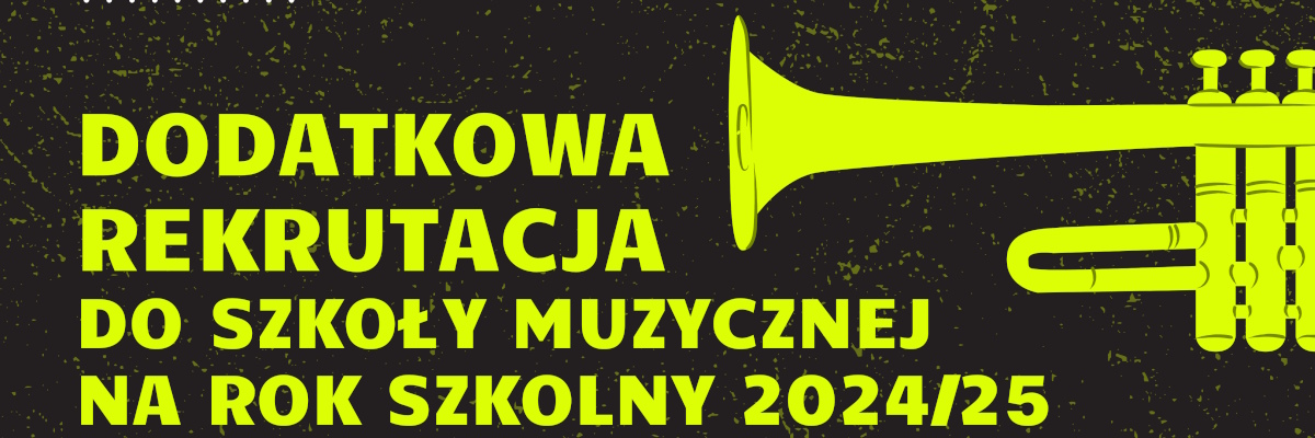 Dodatkowa rekrutacja na rok szkolny 2024/2025. 